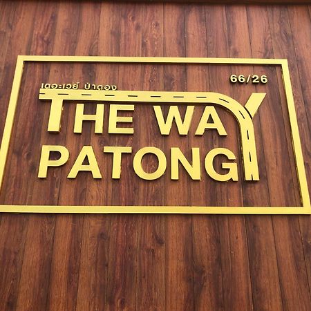 The Way Patong Hotel Exterior foto